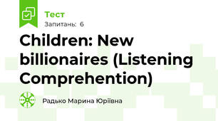 Children: New billionaires (Listening Comprehention)