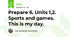 Prepare 6. Units 1,2. Sports and games. This is my day.