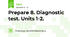 Prepare 8. Diagnostic test. Units 1-2.