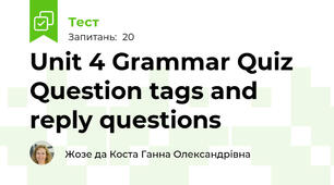 Unit 4 Grammar Quiz Question tags and reply questions 