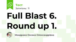 Full Blast 6. Round up 1. 