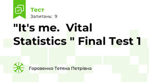 "It's me.  Vital Statistics " Final Test 1