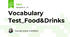Vocabulary Test_Food&Drinks