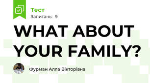 WHAT ABOUT YOUR FAMILY? 