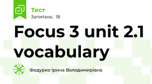 Focus 3 unit 2.1 vocabulary