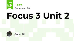 Focus 3 Unit 2