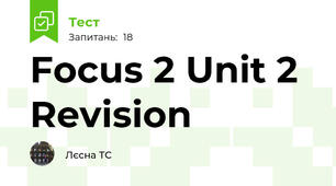 Focus 2 Unit 2 Revision