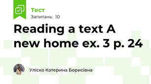 Reading a text A new home ex. 3 p. 24