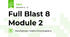 Full Blast 8 Module 2