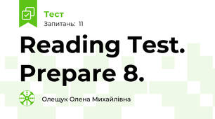 Reading Test. Prepare 8.