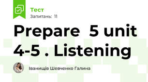 Prepare  5 unit 4-5 . Listening 