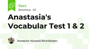 Anastasia's Vocabular Test 1 & 2
