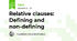 Relative clauses: Defining and non-defining