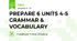 PREPARE 6 UNITS 4-5   GRAMMAR & VOCABULARY