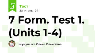7 Form. Test 1. (Units 1-4)