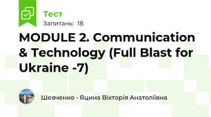 MODULE 2. Communication & Technology (Full Blast for Ukraine -7) 