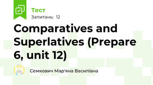 Comparatives and Superlatives (Prepare 6, unit 12)