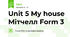 Unit 5 My house Мітчелл Form 3