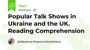 Popular Talk Shows in Ukraine and the UK. Reading Comprehension