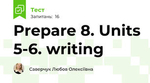 Prepare 8. Units 5-6. writing