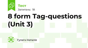 8 form Tag-questions (Unit 3)