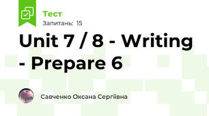 Unit 7 / 8 - Writing - Prepare 6