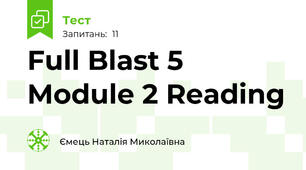 Full Blast 5 Module 2 Reading 