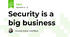 Security is a big business