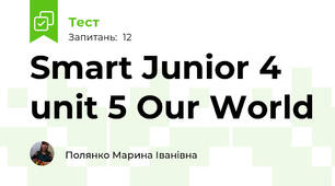 Smart Junior 4 unit 5 Our World 