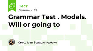 Grammar Test . Modals. Will or going to