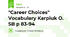 "Career Choices" Vocabulary Karpiuk O. SB p 83-94
