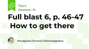 Full blast 6, p. 46-47  How to get there