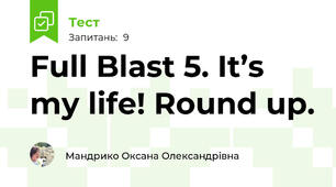 Full Blast 5. It’s my life! Round up. 