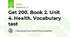 Get 200. Book 2. Unit 4. Health. Vocabulary test