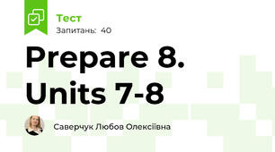 Prepare 8. Units 7-8