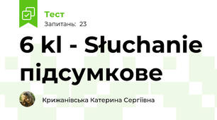 6 kl - Słuchanie підсумкове