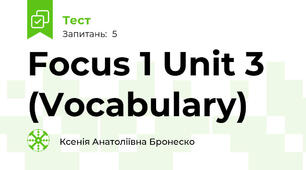 Focus 1 Unit 3 (Vocabulary)