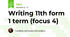 Writing 11th form 1 term (focus 4)