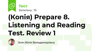 (Копія) Prepare 8. Listening and Reading Test. Review 1