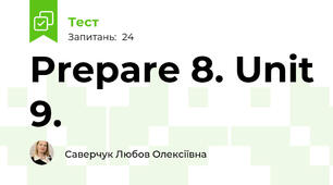 Prepare 8. Unit 9.