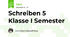 Schreiben 5 Klasse I Semester 