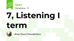7, Listening I term