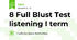 8 Full Blust Test listening I term
