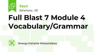 Full Blast 7 Module 4 Vocabulary/Grammar