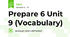 Prepare 6 Unit 9 (Vocabulary)