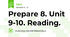 Prepare 8. Unit 9-10. Reading.