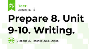 Prepare 8. Unit 9-10. Writing.