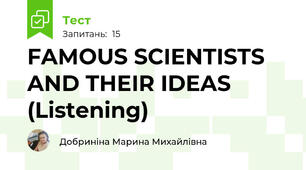 FAMOUS SCIENTISTS AND THEIR IDEAS (Listening)