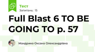 Full Blast 6 TO BE GOING TO p. 57