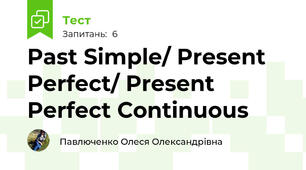 Past Simple/ Present Perfect/ Present Perfect Continuous